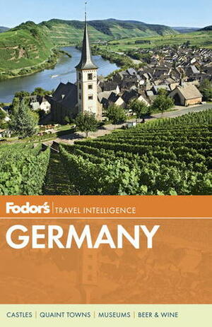 Fodor's Travel Intelligence Germany by Fodor's Travel Publications