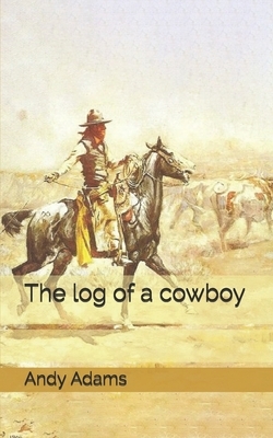 The log of a cowboy by Andy Adams