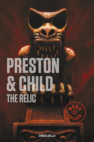 The Relic by Douglas Preston, Lincoln Child
