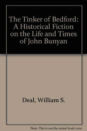 The Tinker of Bedford: A Historical Fiction on the Life and Times of John Bunyan by Max Frisch