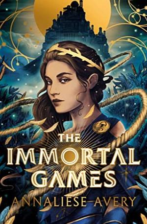 The Immortal Games by Annaliese Avery