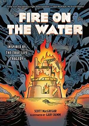 Fire on the Water by Scott Macgregor, Gary Dumm, Paul Buhle