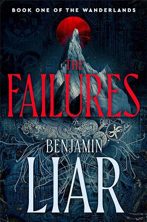 The Failures  by Benjamin Liar