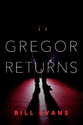 Gregor Returns by Bill Evans