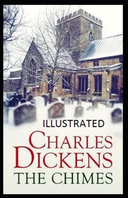 The Chimes Illustrated by Charles Dickens