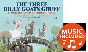The Three Billy Goats Gruff: A Favorite Story in Rhythm and Rhyme by Nadia Higgins