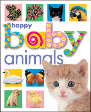 Happy Baby Animals by Roger Priddy