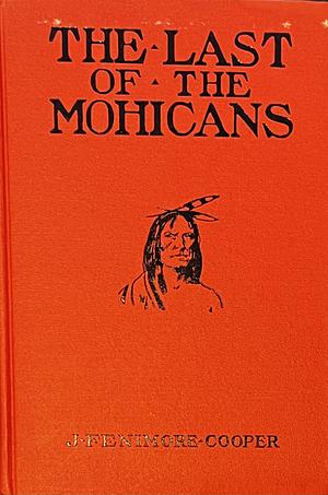 The Last of the Mohicans by James Fenimore Cooper