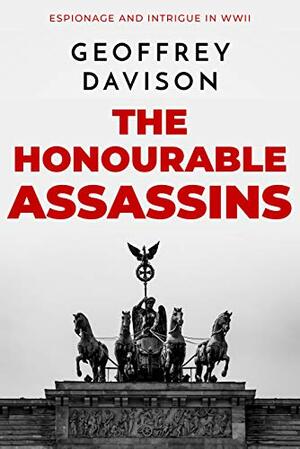 The Honourable Assassins by Geoffrey Davison