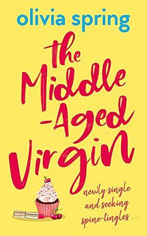 The Middle-Aged Virgin by Olivia Spring