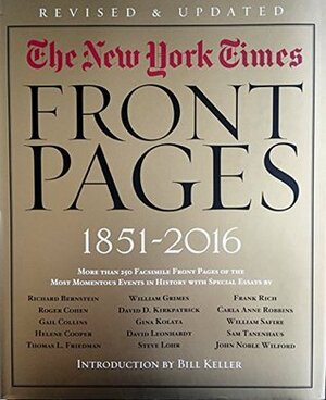 The New York Times: Front Pages, 1851-2016 by James Barron, Bill Keller