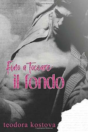 Fino a toccare il fondo by Elena Turi, Teodora Kostova