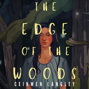 The Edge of the Woods by Ceinwen Langley