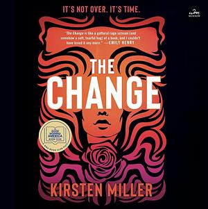 The Change by Kirsten Miller