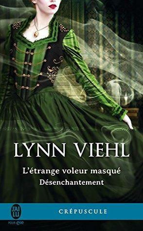 Désenchantement (Tome 0.5) - L'étrange voleur masqué by Lynn Viehl