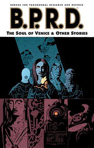 B.P.R.D., Vol. 2: The Soul of Venice & Other Stories by Mike Mignola