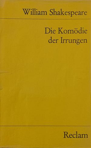 Die Komödie der Irrungen: Komödie by William Shakespeare