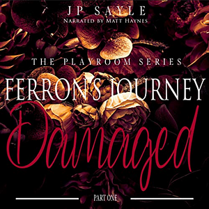 Damaged: Ferron's Journey Part One by JP Sayle