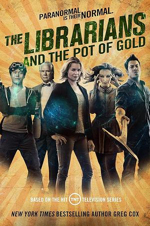 The Librarians and the Pot of Gold by Greg Cox