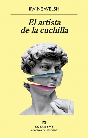 El artista de la cuchilla by Irvine Welsh