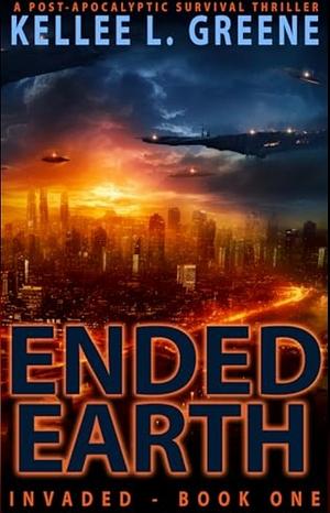 Ended Earth by Kellee L. Greene