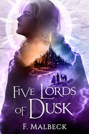 Five Lords of Dusk by F. Malbeck