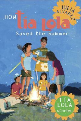 How Tia Lola Saved the Summer by Julia Alvarez