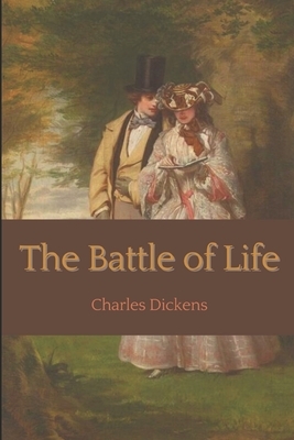 The Battle of Life: Illustrated by Charles Dickens