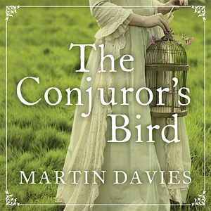 The Conjuror's Bird by Martin Davies