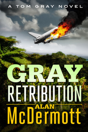Gray Retribution by Alan McDermott