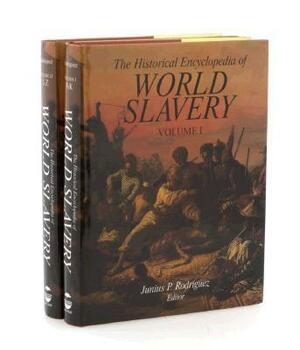 The Historical Encyclopedia of World Slavery [2 Volumes] by Junius P. Rodriguez