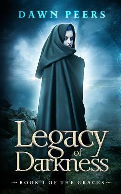 Legacy of Darkness by Dawn Peers
