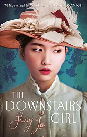 The Downstairs Girl by Stacey Lee