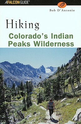 Hiking Colorados Indian Peaks PB by Lyons Press