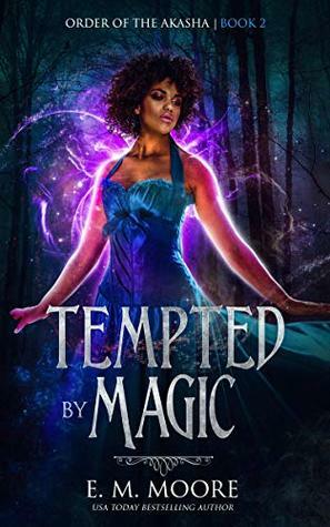 Tempted By Magic by E.M. Moore