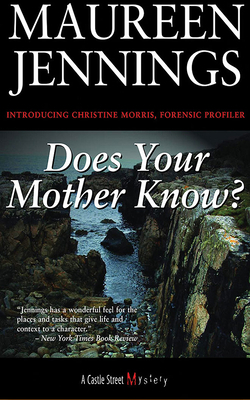 Does Your Mother Know? by Maureen Jennings
