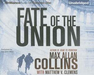 Fate of the Union by Max Allan Collins