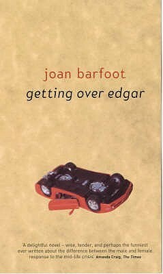 Getting Over Edgar by Joan Barfoot