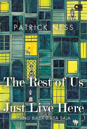 The Rest of Us Just Live Here by Patrick Ness