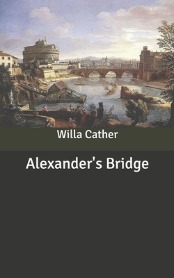 Alexander's Bridge by Willa Cather