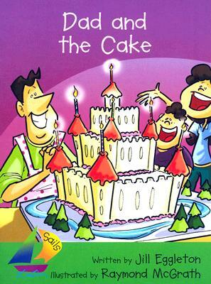 Rigby Sails Early: Leveled Reader Dad and the Cake by Jill Eggleton