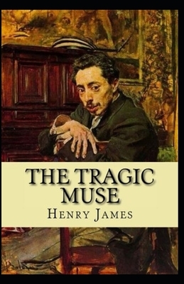 The Tragic Muse Annotated by Henry James