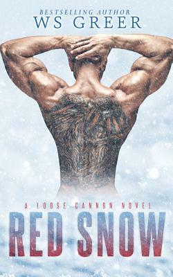 Red Snow (A Loose Cannon Novel) by W.S. Greer