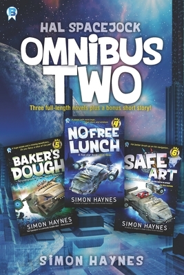 Hal Spacejock Omnibus Two: Hal Spacejock books 4-6, plus Framed by Simon Haynes