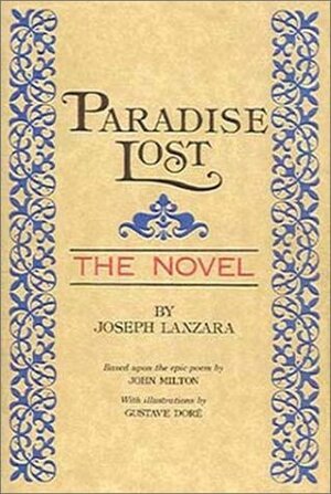Paradise Lost: The Novel by Gustave Doré, Joseph Lanzara