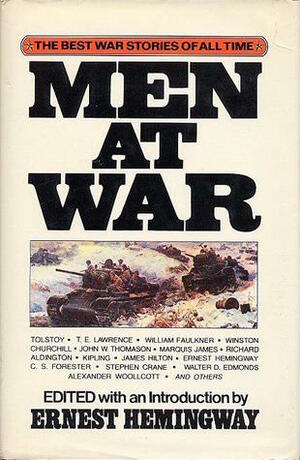 Men at War: The Best War Stories of All Time by Various, Ernest Hemingway