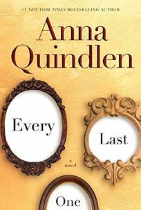 Every Last One by Anna Quindlen