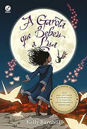 A Garota Que Bebeu A Lua by Kelly Barnhill