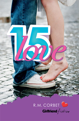 Fifteen Love by R.M. Corbet