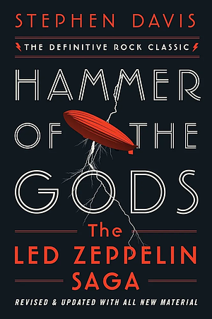 Hammer of the Gods: The Led Zeppelin Saga by Stephen Davis